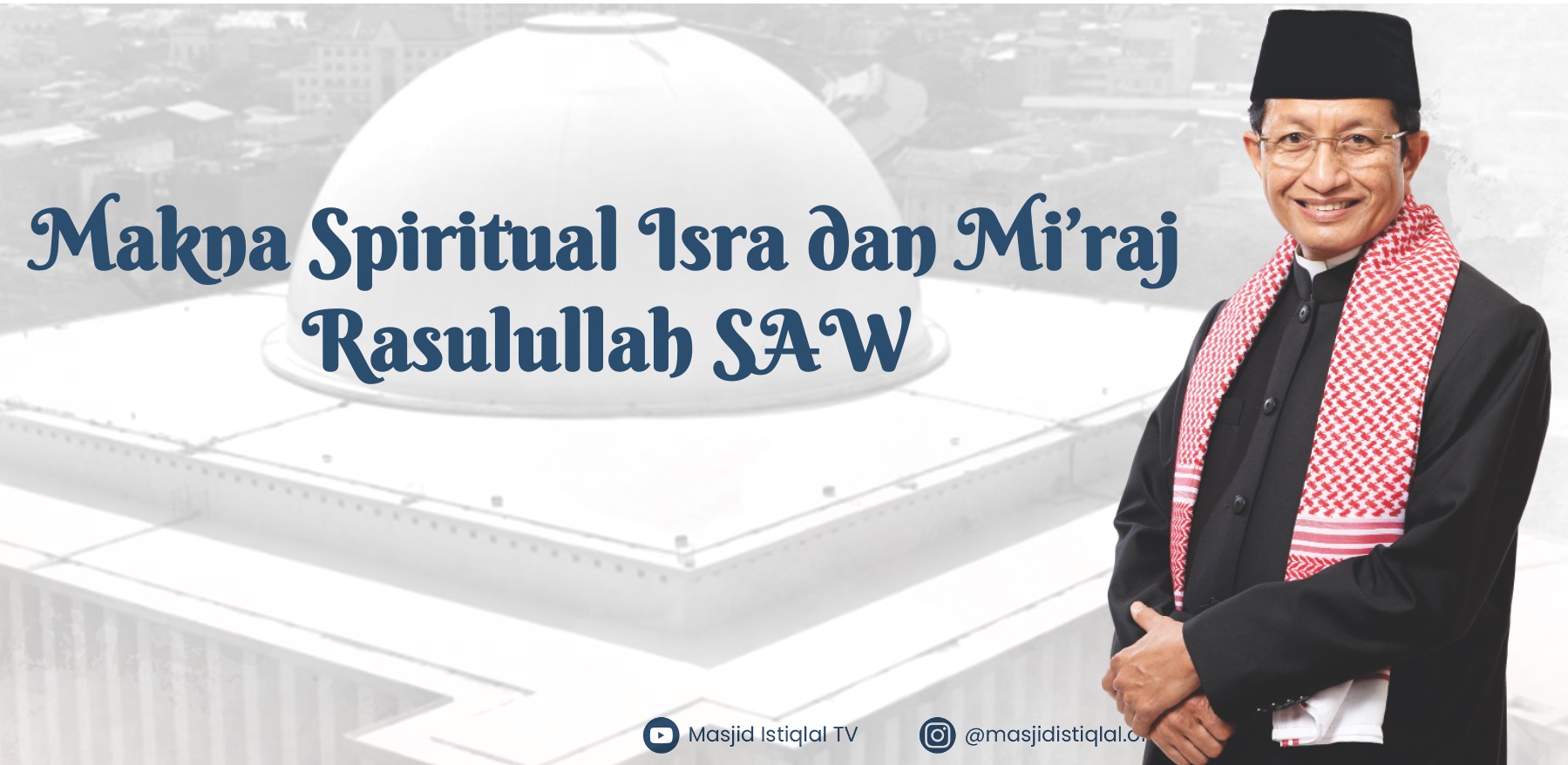 Makna Spiritual Isra dan Mi’raj Rasulullah SAW