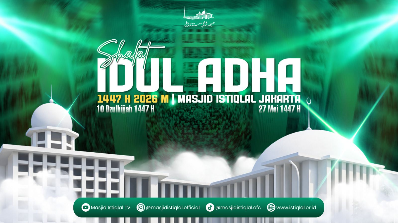 Khutbah Iduladha 1447 H Istiqlal: Meneguhkan Spirit Kurban, Merawat Alam dan Kemanusiaan